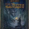 L'Anneau Unique : Guide des terres sauvages