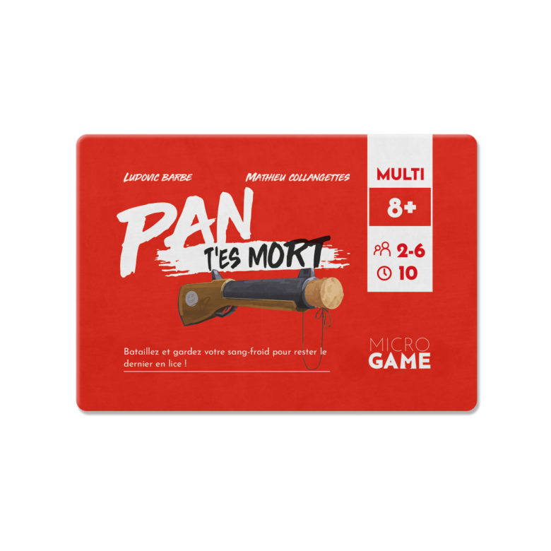 Pan t'es Mort - Micro Game